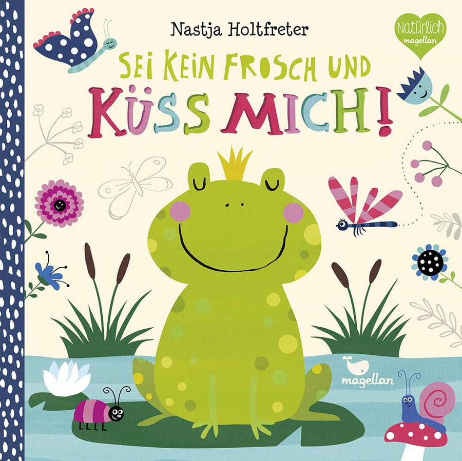 Magellan Pappbilderbuch Nastja Holtfreter maerchen-vorlesen - Sei kein Frosch und küss mich!