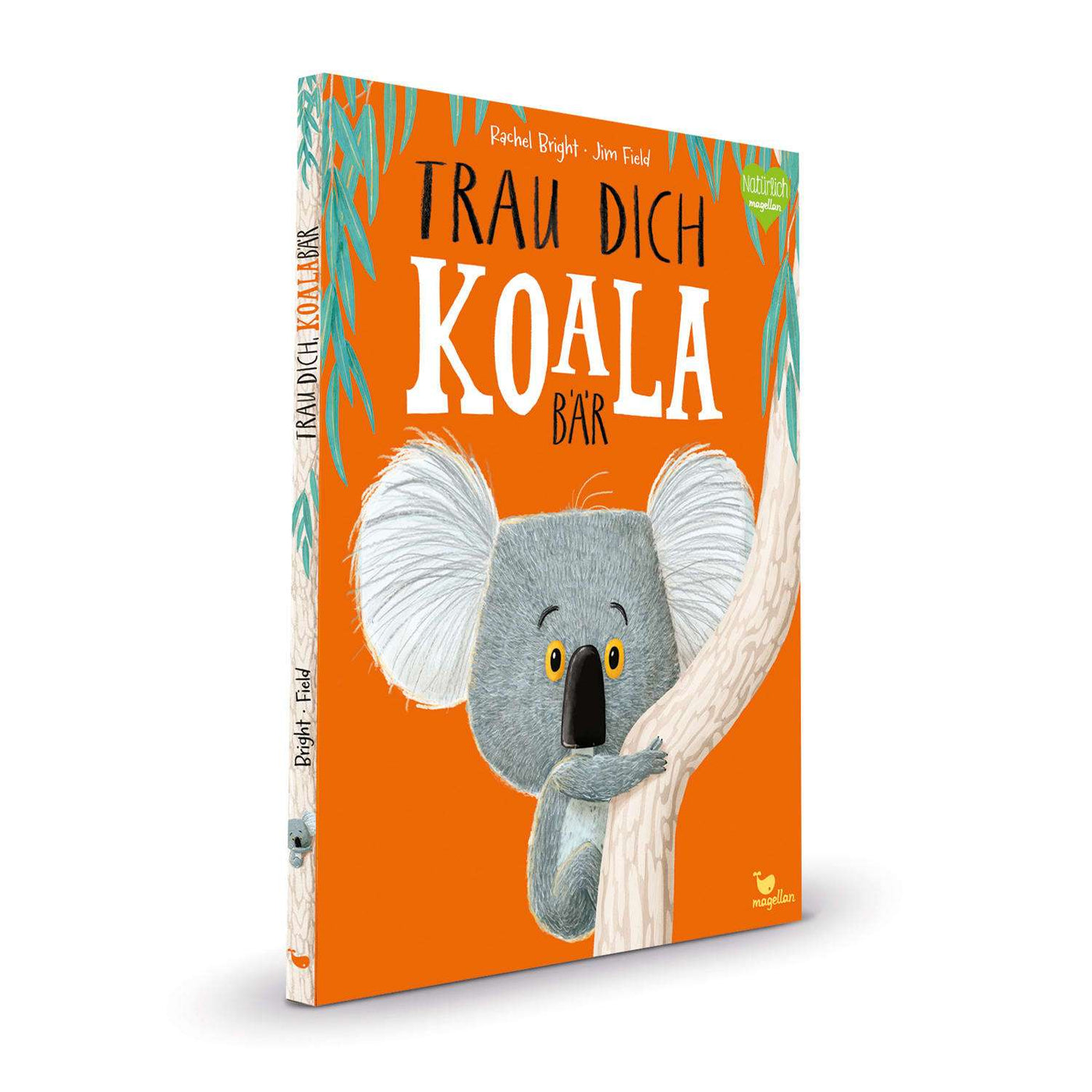 Magellan Pappbilderbuch Rachel Bright, Jim Field - Trau dich, Koalabär