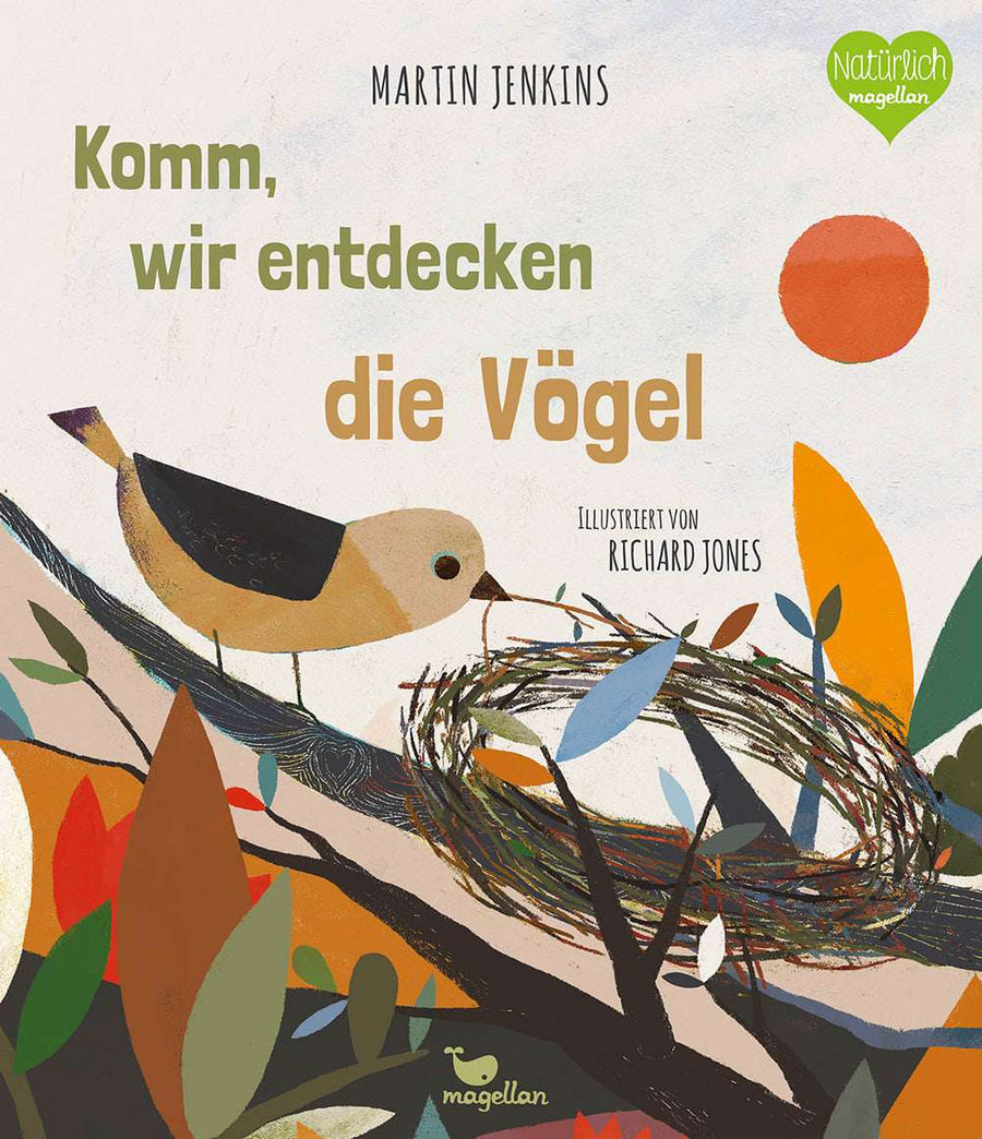 Magellan Sachbilderbuch Jahreszeiten-natur-Wald Martin Jenkins, Richard Jones - Komm, wir entdecken die Vögel (2)