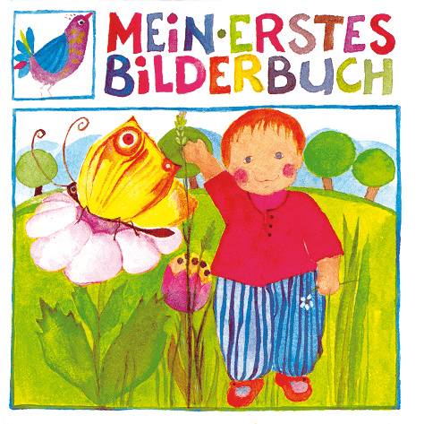 Urachhaus Pappbilderbuch - Mein erstes Bilderbuch. Eva-Maria Ott-Heidmann