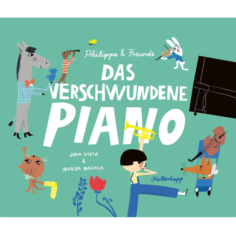 Kullerkupp Verlag Das verschwundene Piano by Juha Virta, Marika Maijala