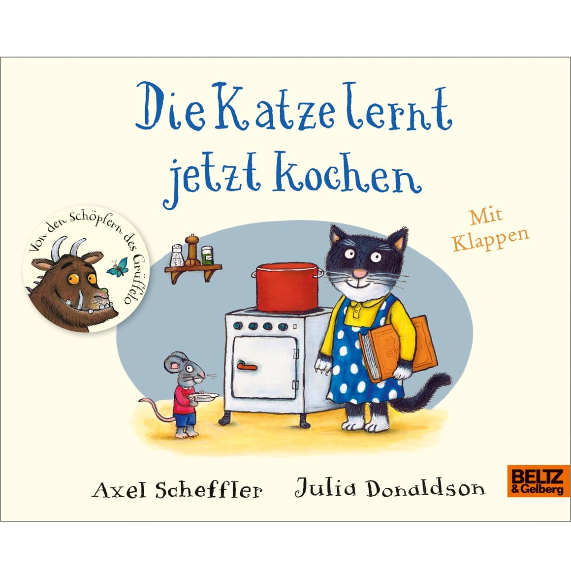 Beltz und Gelberg Die Katze lernt jetzt kochen - Axel Scheffler & Julia Donaldson