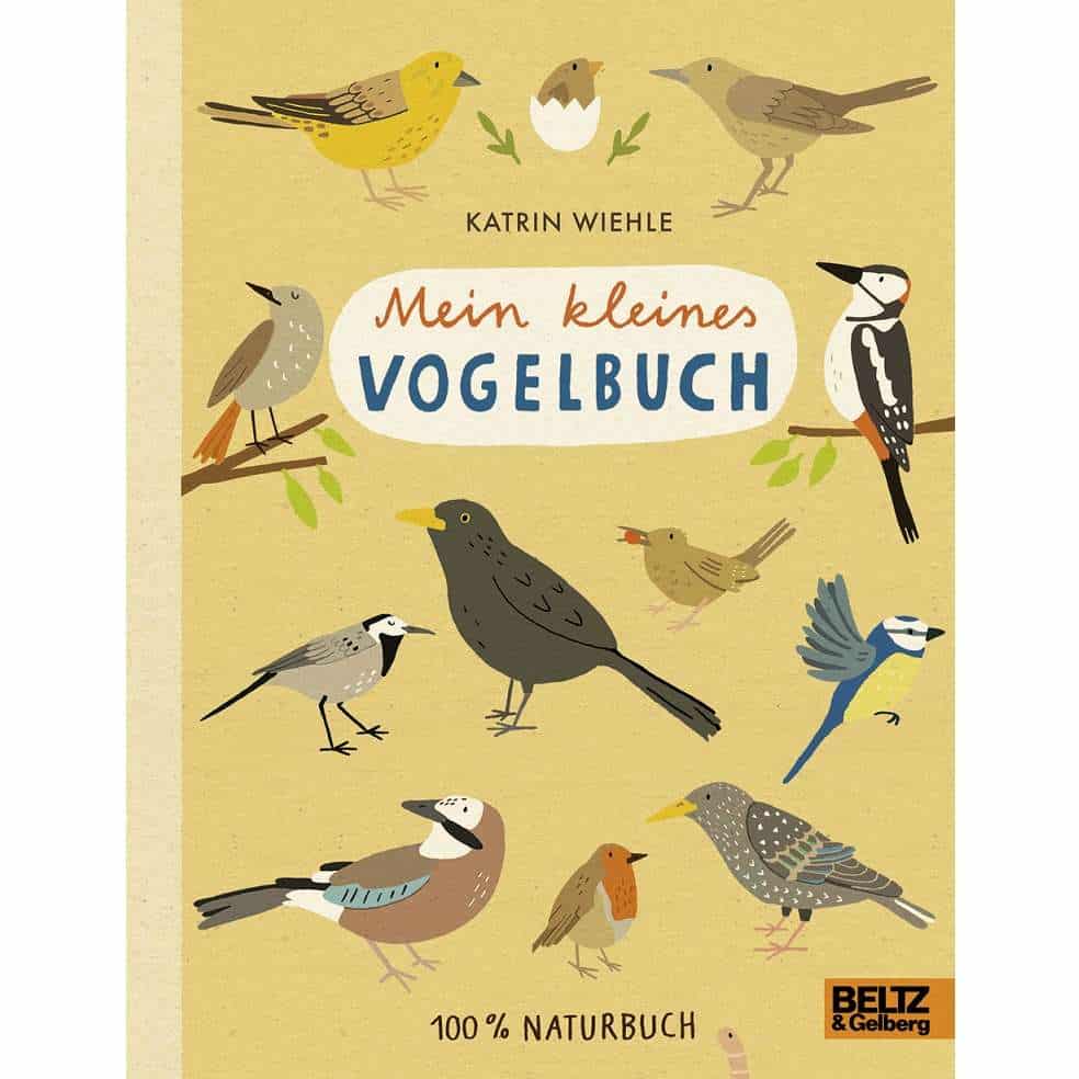 Beltz und Gelberg Mein kleines Vogelbuch Katrin Wiehle