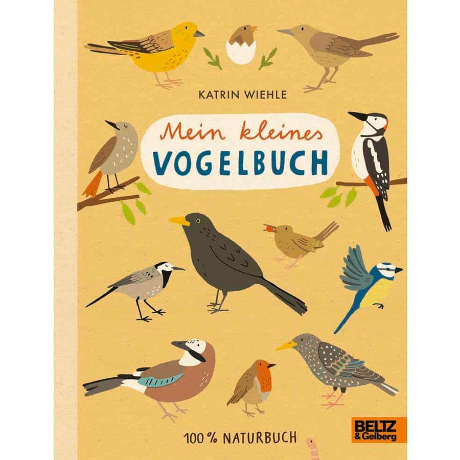 Beltz und Gelberg Mein kleines Vogelbuch Katrin Wiehle