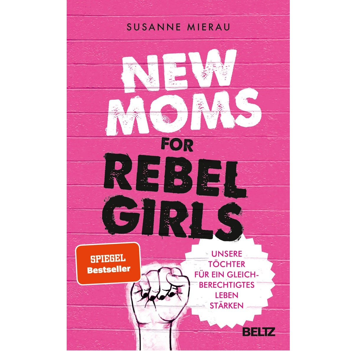 Beltz und Gelberg New Moms for Rebel Girls by Susanne Mierau