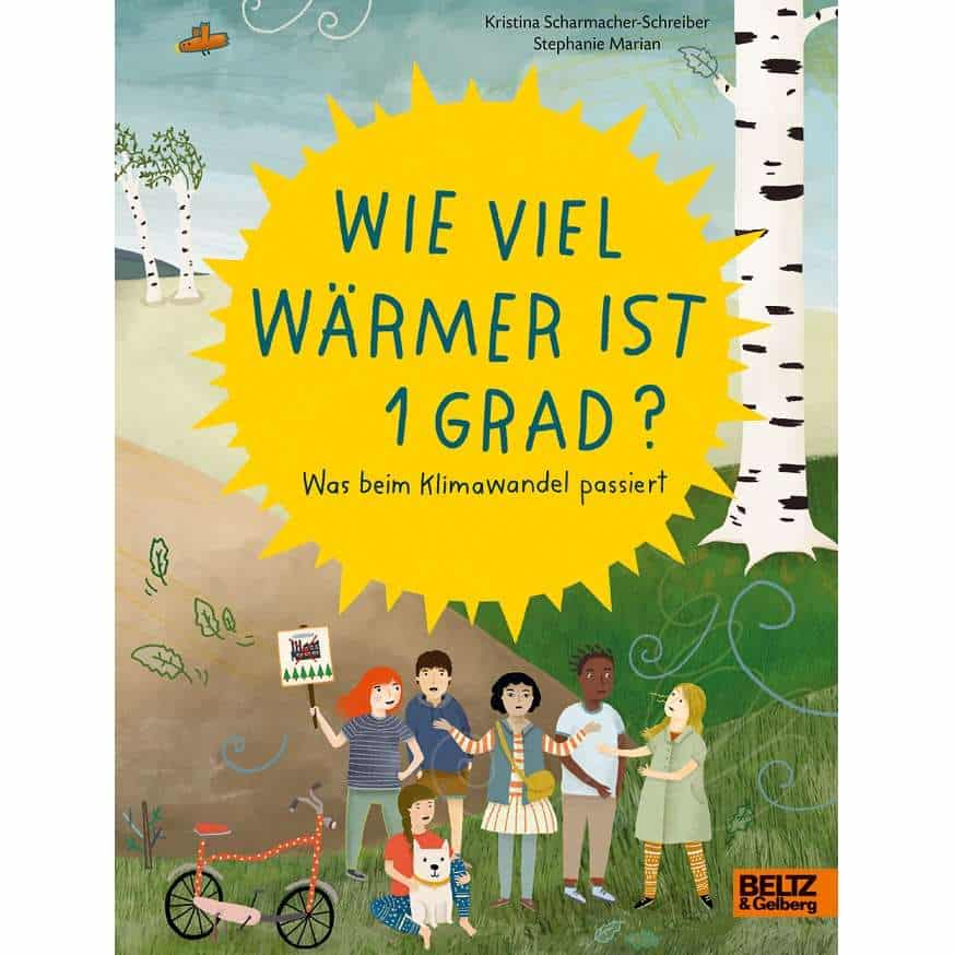 Beltz-und-Gelberg-Sachbuch-Wie-viel-warmer-ist-1-Grad-by-Kristina-Scharmacher-Schreiber-Stephanie-Marian.