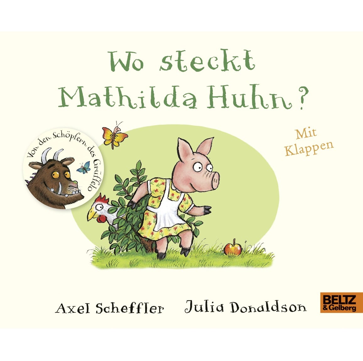 Beltz und Gelberg Wo steckt Mathilda Huhn - Axel Scheffler & Julia Donaldson