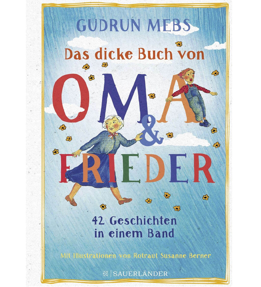 Das dicke Buch von Oma und Frieder by Mebs und Berner