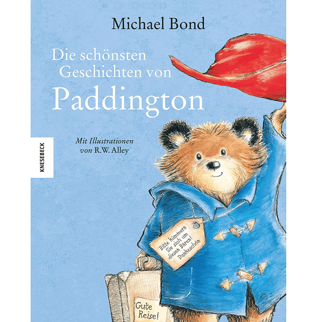 Die schönsten Geschichten von Paddington by Michael Bond & R.W. Alley