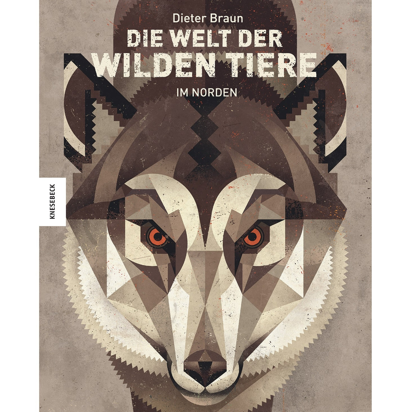 Dieter Braun Die Welt der wilden Tiere Im Norden