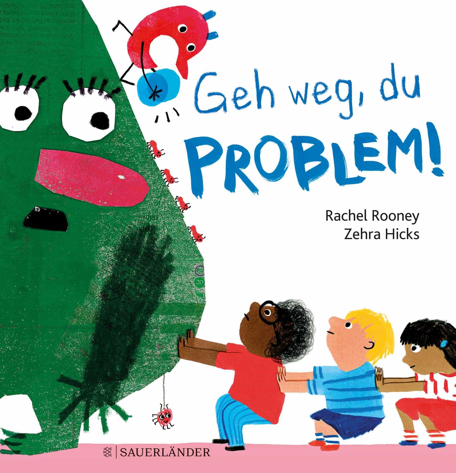 F. Sauerlaender Geh weg, du Problem by Rachel Rooney, Zehra Hicks innen