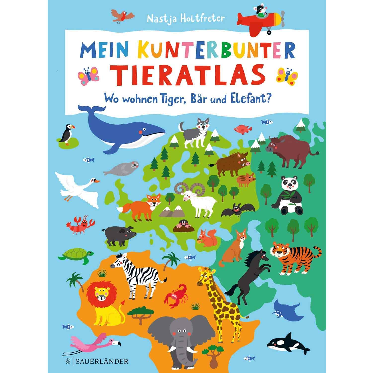 F.-Sauerlaender-Nastja-Holtfreter-Mein-kunterbunter-Tieratlas.