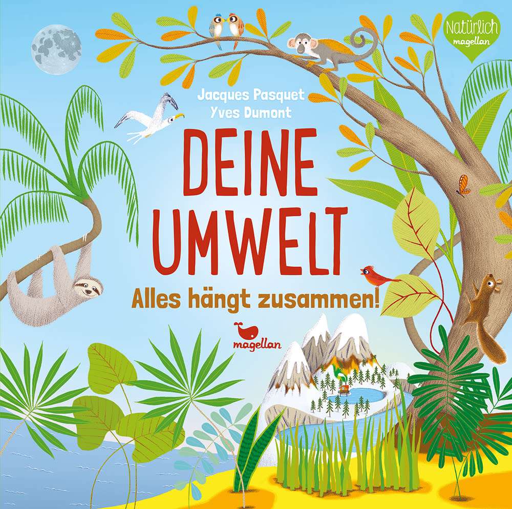 sachbuch nachhaltigkeit umweltschutz Jacques Pasquet, Yves Dumont Deine Umwelt alles hängt zusammen