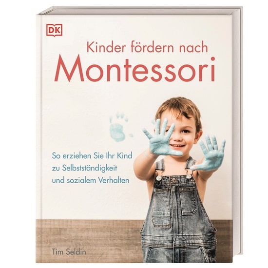 Kinder fördern nach Montessori by Tim Seldin