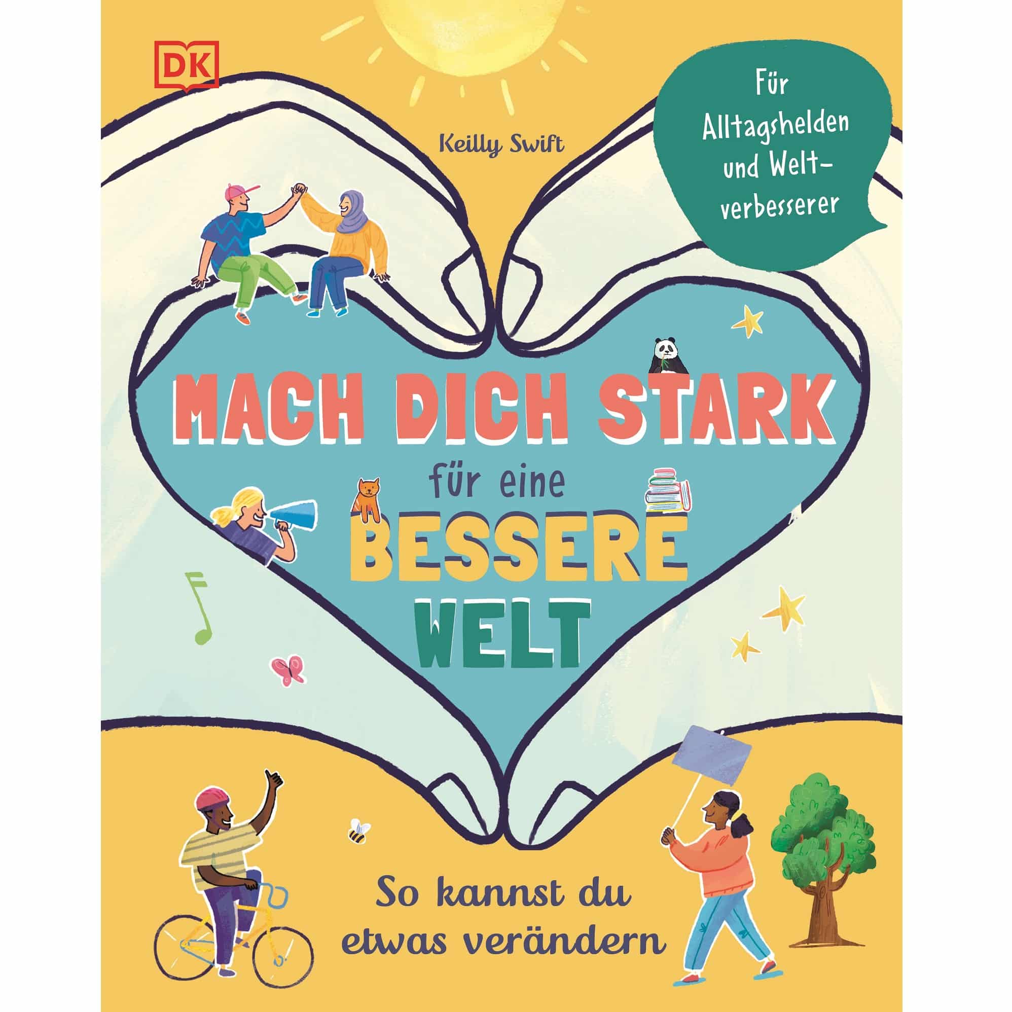 Mach dich stark für eine bessere Welt by Keilly Swift