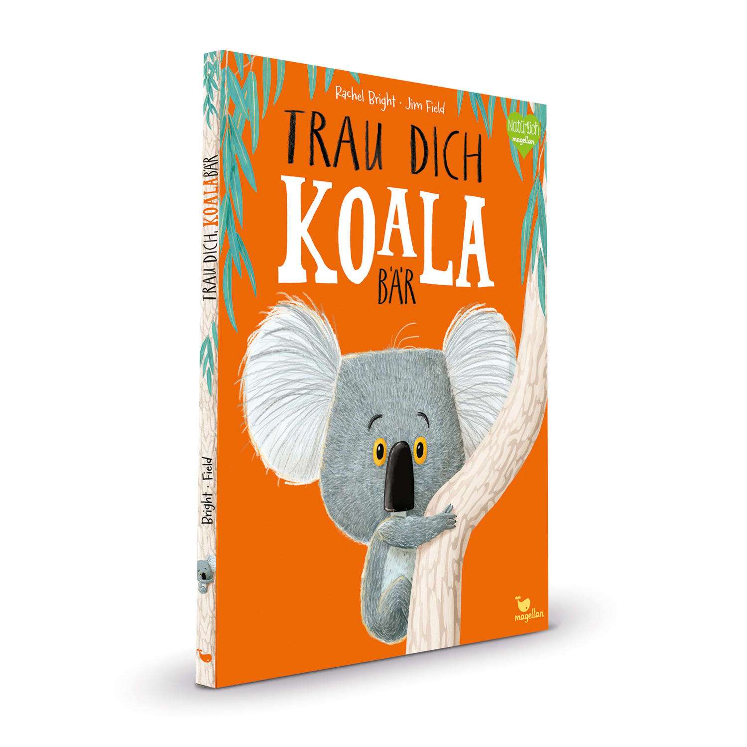 Magellan Pappbilderbuch Rachel Bright, Jim Field - Trau dich, Koalabär