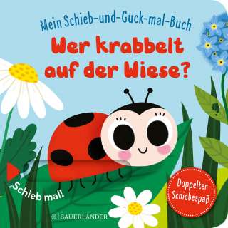 Mein Schieb und Guck-mal-Buch - Wer krabbelt auf der Wiese