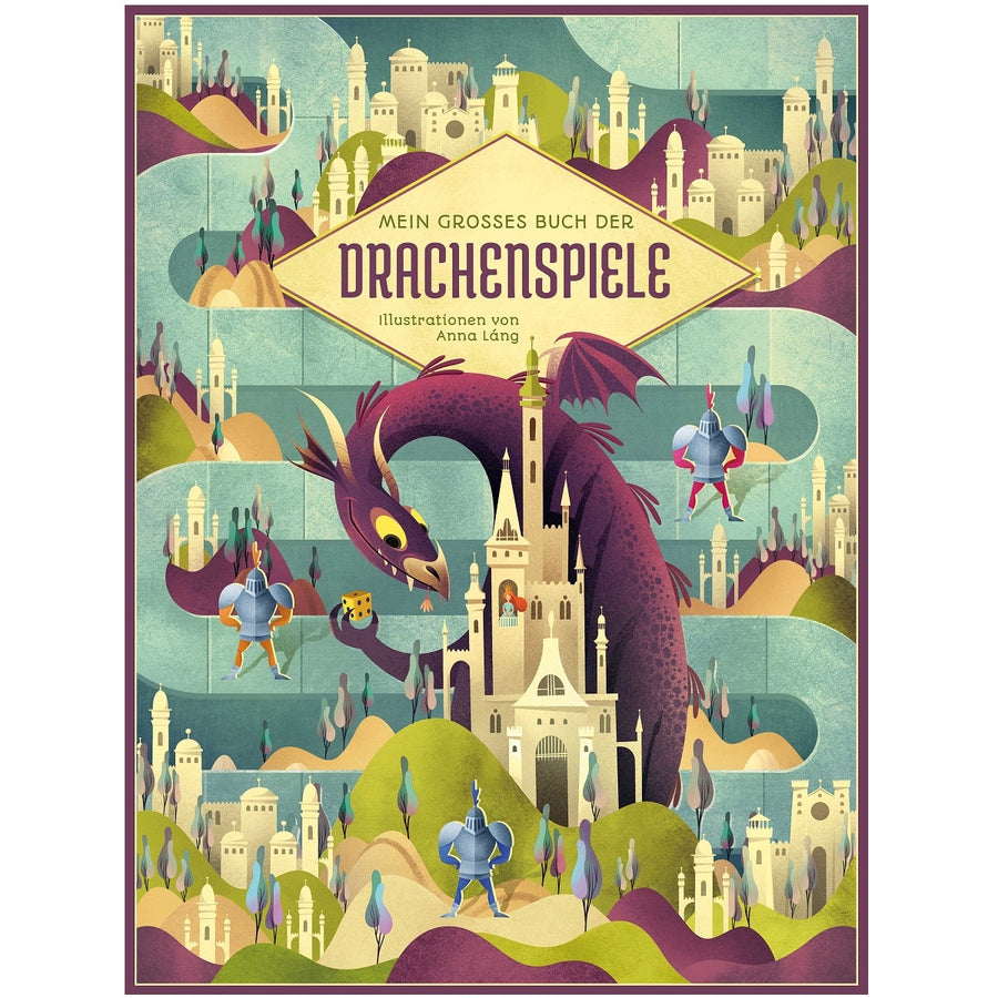 Mein großes Buch der Drachenspiele by Anna Lang