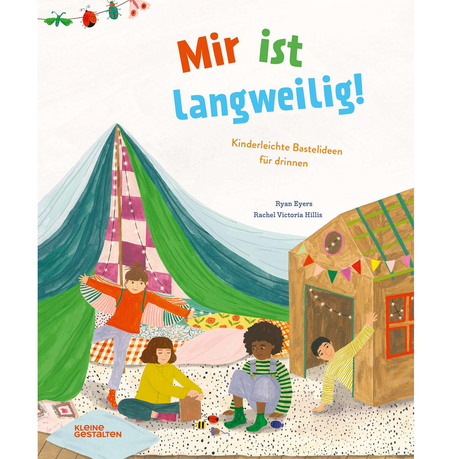 Little Gestalten Mir ist langweilig! by Eyers & Hillis