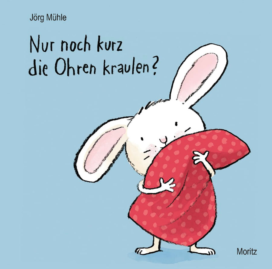 Moritz Verlag Nur noch kurz die Ohren kraulen -Jörg Mühle
