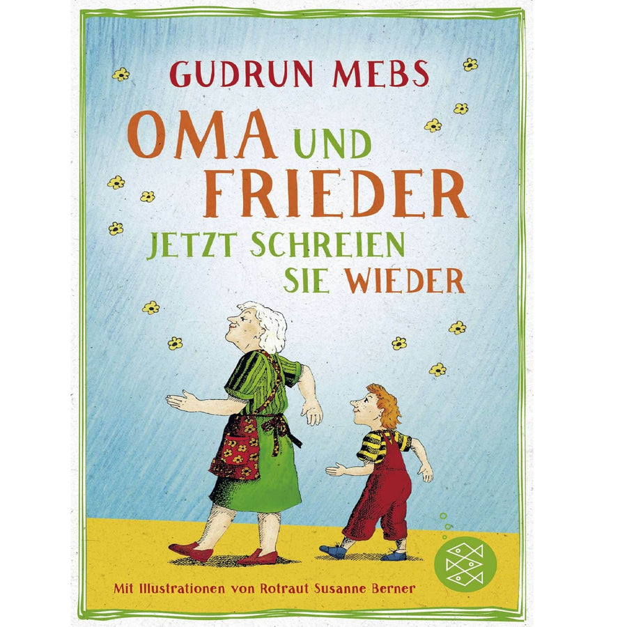 Sauerlaender Oma und Frieder – Jetzt schreien sie wieder Band 3 by Mebs und Berner