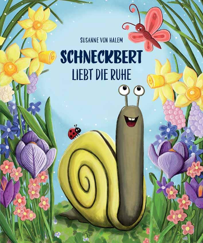 "Schneckbert liebt die Ruhe" by Susanne von Halem