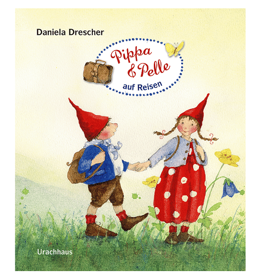 Urachhaus Verlag Bilderbuch Pippa und Pelle auf Reisen Daniela Drescher